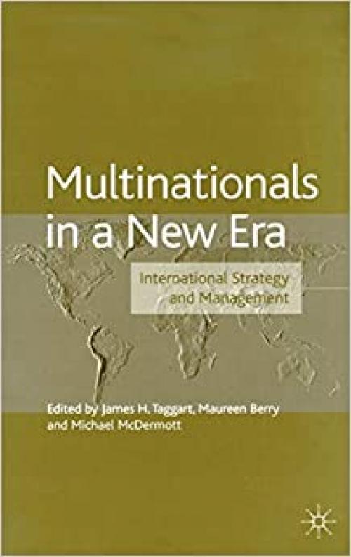  Multinationals in a New Era: International Strategy and Management (The Academy of International Business) 