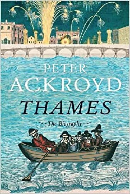  Thames: The Biography 