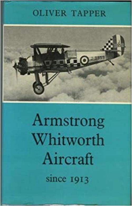  Armstrong Whitworth aircraft since 1913 