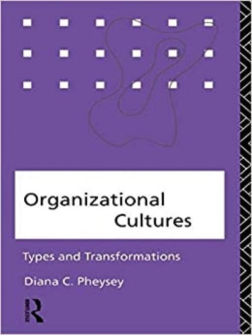  Organizational Cultures: Types and Transformations 