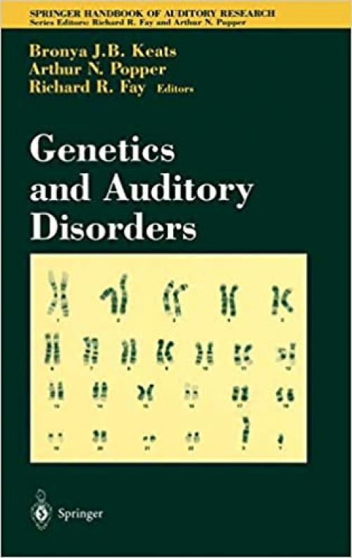  Genetics and Auditory Disorders (Springer Handbook of Auditory Research (14)) 