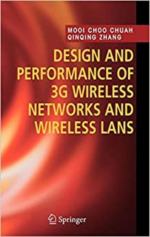  Design and Performance of 3G Wireless Networks and Wireless LANs 