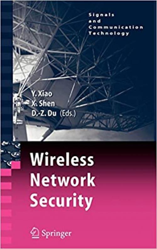  Wireless Network Security (Signals and Communication Technology) 