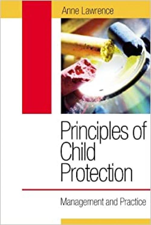  Principles of Child Protection: Management and Practice: Management and Practice 