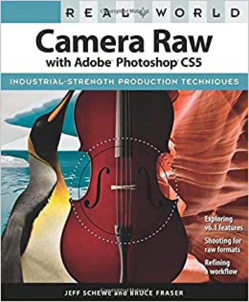  Real World Camera Raw with Adobe Photoshop CS5 