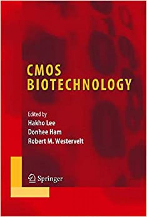  CMOS Biotechnology (Integrated Circuits and Systems) 