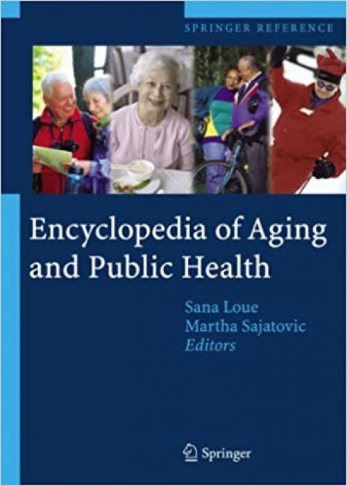  Encyclopedia of Aging and Public Health (Springer Reference) 