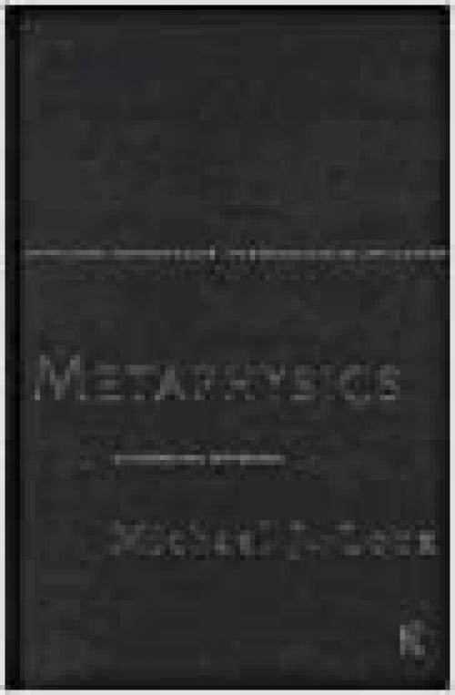  Metaphysics: A Contemporary Introduction (Routledge Contemporary Introductions to Philosophy) 