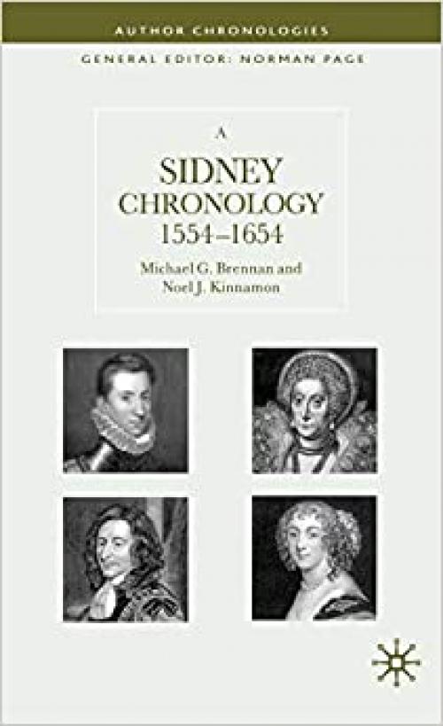  A Sidney Chronology: 1554-1654 (Author Chronologies) 