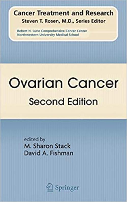  Ovarian Cancer: Second Edition (Cancer Treatment and Research (149)) 