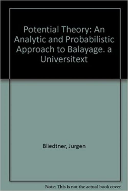  Potential Theory: An Analytic and Probabilistic Approach to Balayage. a Universitext 