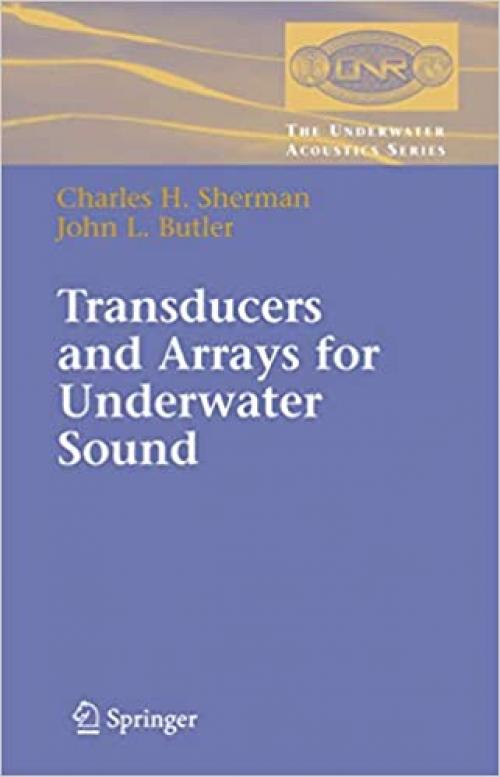  Transducers and Arrays for Underwater Sound (The Underwater Acoustics Series) 