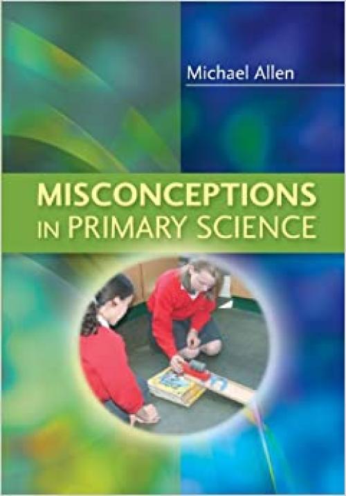  Misconceptions in Primary Science 