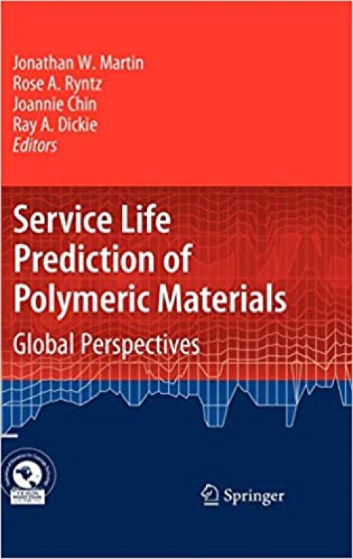  Service Life Prediction of Polymeric Materials: Global Perspectives 