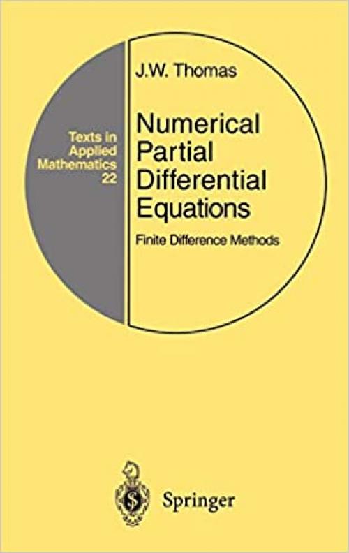  Numerical Partial Differential Equations: Finite Difference Methods (Texts in Applied Mathematics (22)) 