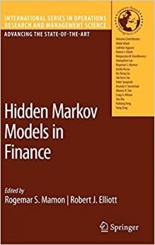  Hidden Markov Models in Finance (International Series in Operations Research & Management Science (104)) 