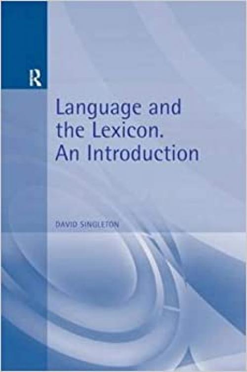  Language and the Lexicon: An Introduction 