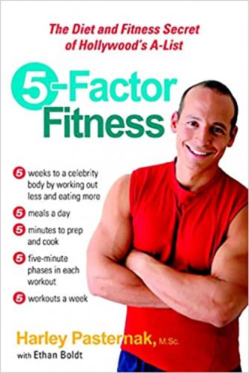  5-Factor Fitness: The Diet and Fitness Secret of Hollywood's A-List 