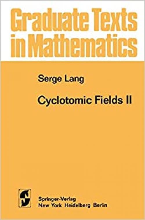  Cyclotomic Fields II (Graduate Texts in Mathematics) 