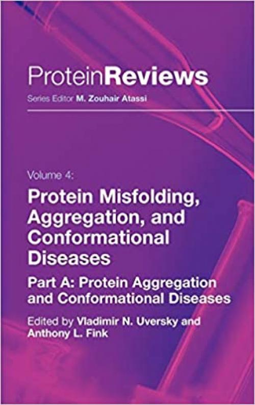  Protein Misfolding, Aggregation and Conformational Diseases: Part A: Protein Aggregation and Conformational Diseases (Protein Reviews (4)) 