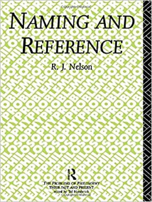  Naming and Reference: The Link of Word to Object (Problems of Philosophy) 