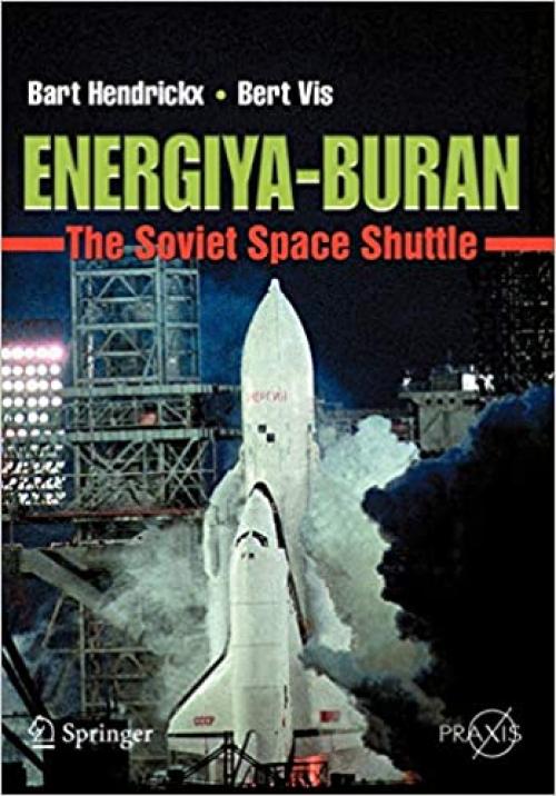  Energiya-Buran: The Soviet Space Shuttle (Springer Praxis Books) 