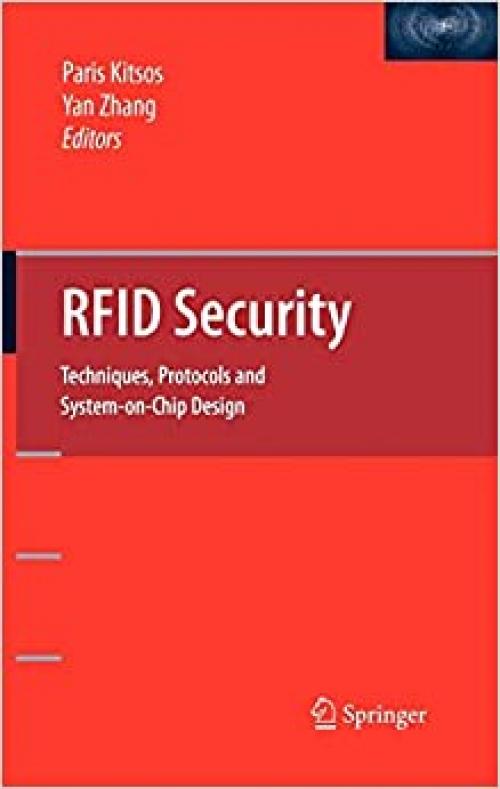  RFID Security: Techniques, Protocols and System-On-Chip Design 