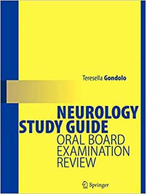  Neurology Study Guide: Oral Board Examination Review 