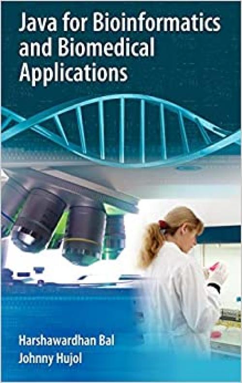  Java for Bioinformatics and Biomedical Applications 