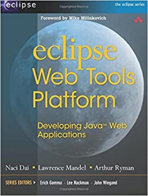  Eclipse Web Tools Platform: Developing Java Web Applications 