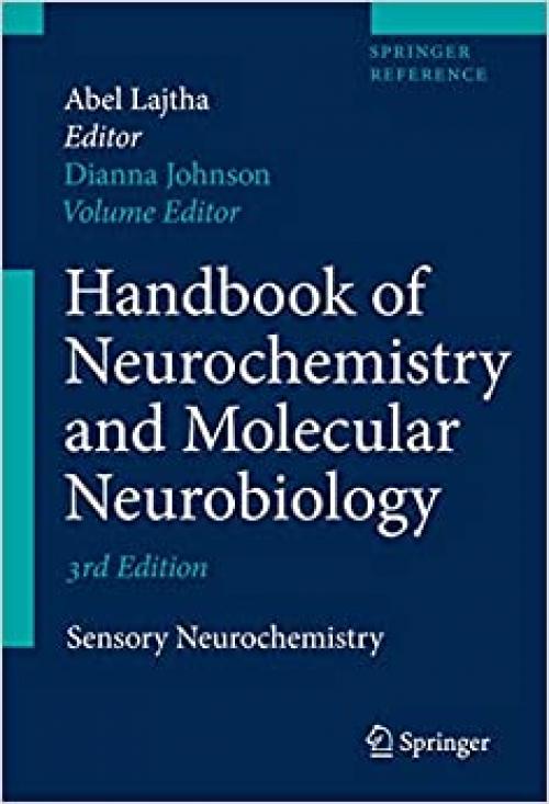  Handbook of Neurochemistry and Molecular Neurobiology: Sensory Neurochemistry (Springer Reference) 