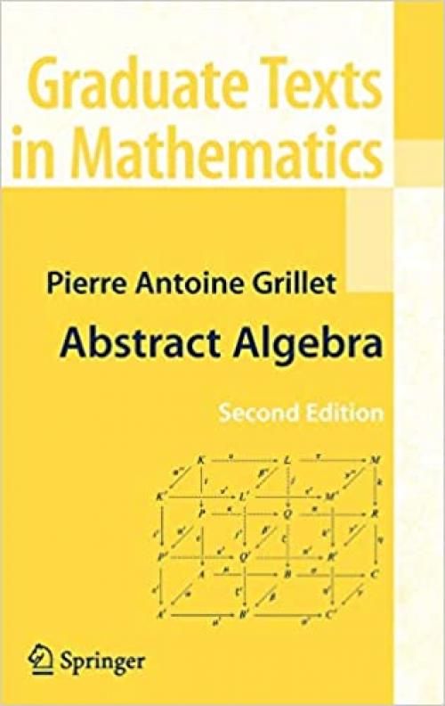  Abstract Algebra (Graduate Texts in Mathematics (242)) 