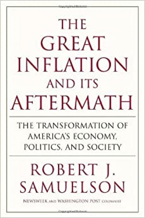  The Great Inflation and Its Aftermath: The Past and Future of American Affluence 