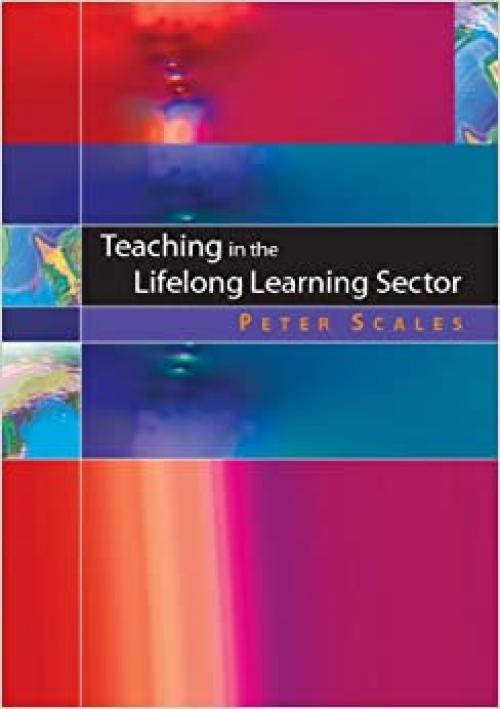  Teaching in the Lifelong Learning Sector 