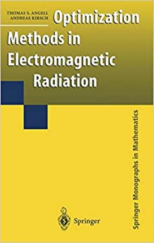  Optimization Methods in Electromagnetic Radiation (Springer Monographs in Mathematics) 