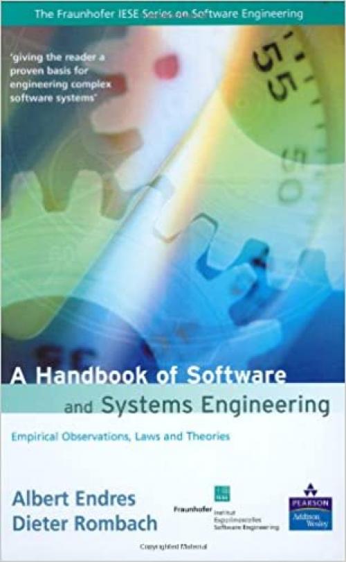  A Handbook of Software and Systems Engineering: Empirical Observations, Laws and Theories 