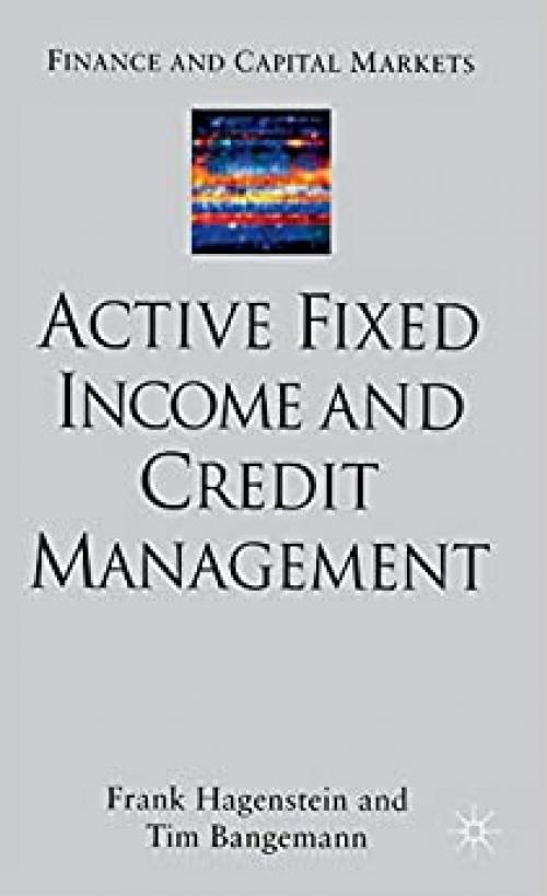  Active Fixed Income and Credit Management 