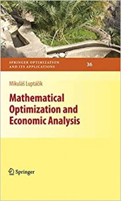  Mathematical Optimization and Economic Analysis (Springer Optimization and Its Applications (36)) 