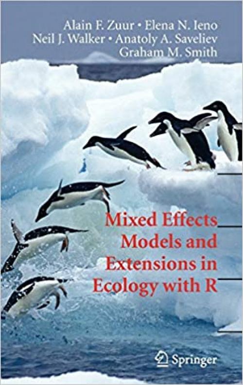  Mixed Effects Models and Extensions in Ecology with R (Statistics for Biology and Health) 