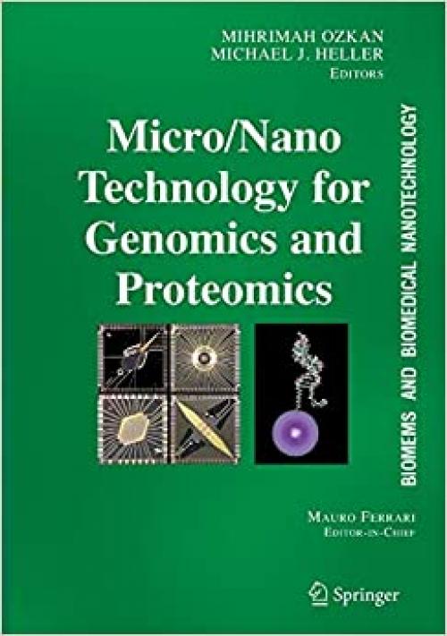  BioMEMS and Biomedical Nanotechnology, Vol. 2: Micro-Nano Technology for Genomics and Proteomics 