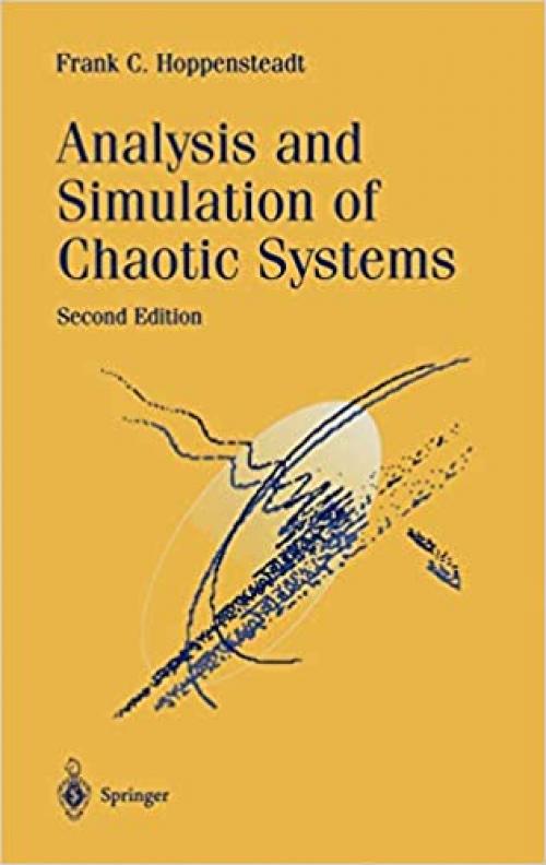  Analysis and Simulation of Chaotic Systems (Applied Mathematical Sciences (94)) 