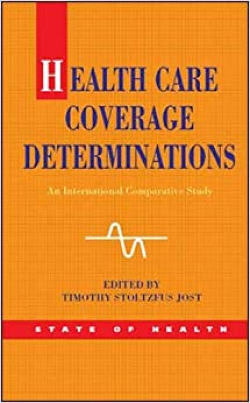  Health Care Coverage Determinations: An International Comparative Study (State of Health) 