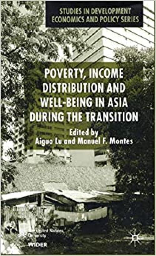  Poverty, Income Distribution and Well-Being in Asia During the Transition 