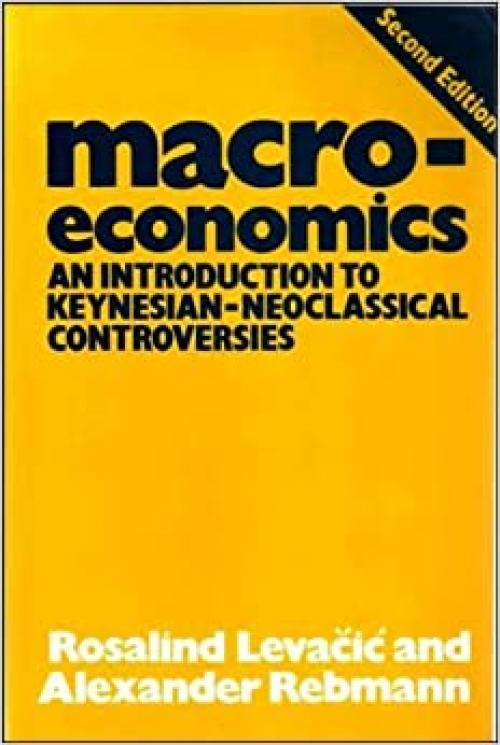  Macroeconomics: An introduction to Keynesian-neoclassical controversies 