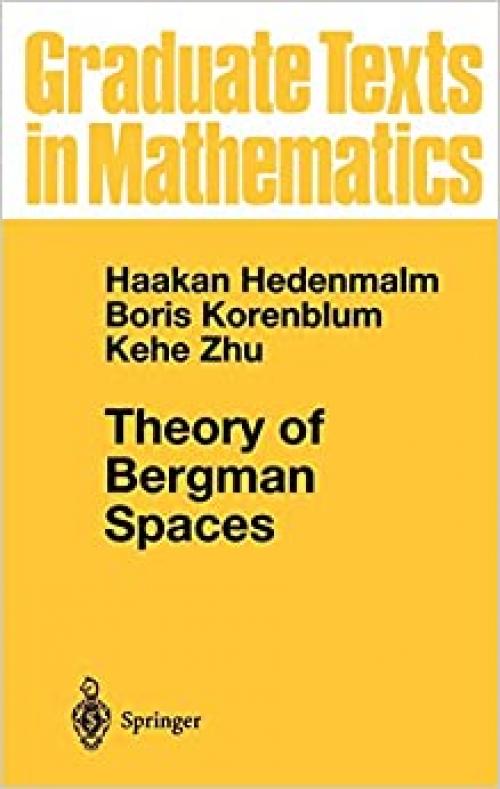  Theory of Bergman Spaces (Graduate Texts in Mathematics (199)) 