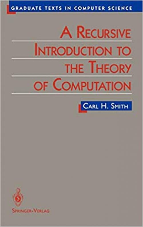  A Recursive Introduction to the Theory of Computation (Texts in Computer Science) 