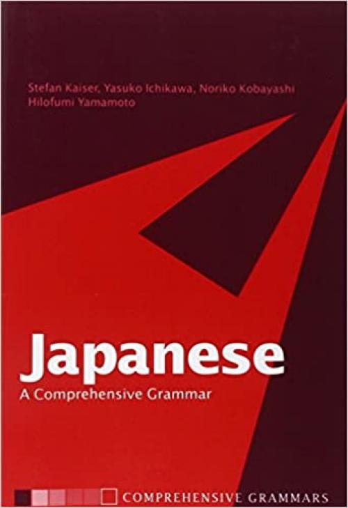  Japanese: A Comprehensive Grammar (Routledge Comprehensive Grammars) 