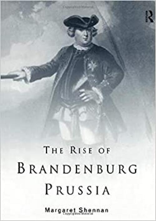  The Rise of Brandenburg-Prussia (Lancaster Pamphlets) 