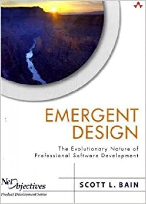  Emergent Design: The Evolutionary Nature of Professional Software Development 