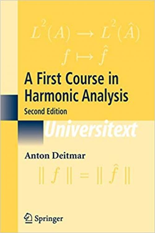  A First Course in Harmonic Analysis (Universitext) 